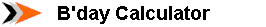 B'day Calculator